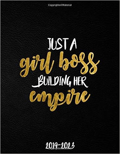 Just A Girl Boss Building Her Empire 2019-2023: Black & Gold 5 Year Planner with 60 Months Spread View Calendar. Pretty Five Year Agenda, Organizer, Journal, Schedule Notebook and Business Planner., by Nifty Planners Just A Girl Boss Building Her Empire 2019-2023: Black & Gold 5 Year Planner with 60 Months Spread View Calendar. Pretty Five Year Agenda, Organizer, Journal, Schedule Notebook and Business Planner., by Nifty Planners