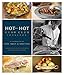 Hot and Hot Fish Club Cookbook: A Celebration of Food, Family, and Traditions by