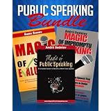 Public Speaking Bundle: An Effective System to Improve Presentation and Impromptu Speaking Skills in Record Time