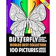 Butterfly Coloring Book For Adults World's Best Edition: Largest Collection Available - 100 Amazing Butterfly Colouring Book 