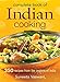 Complete Book of Indian Cooking: 350 Recipes from the Regions of India by 
