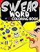 Swear word coloring book: Relaxation Series : Coloring Books For Adults, coloring books for adults relaxation, coloring book for grown ups, COLORAMA Coloring Book (Volume 4)