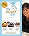 The Sneaky Chef: Simple Strategies for Hiding Healthy Foods in Kids' Favorite Meals