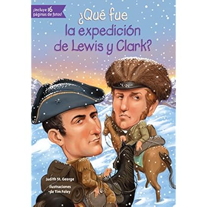 Que Fue La Expedicion de Lewis y Clark? (Que Fue...? / What Was...?) Que Fue La Expedicion de Lewis y Clark? (Que Fue...? / What Was...?)