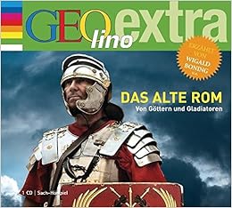 Das alte Rom. Von Göttern und Gladiatoren: GEOlino extra Hör-Bibliothek (Die GEOlino Hör-Bibliothek - Einzeltitel, Band 13), by Martin Nusch Das alte Rom. Von Göttern und Gladiatoren: GEOlino extra Hör-Bibliothek (Die GEOlino Hör-Bibliothek - Einzeltitel, Band 13), by Martin Nusch