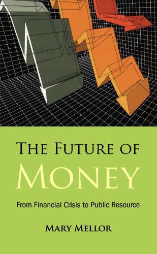 The Future of Money: From Financial Crisis to Public Resource