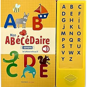 Mon abécédaire sonore de la maternelle au CP