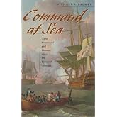 Command at Sea: Naval Command and Control since the Sixteenth Century