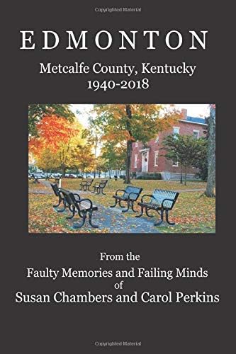Edmonton (1940-2018): Metcalfe County, Kentucky