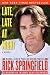 Late, Late at Night by Rick Springfield