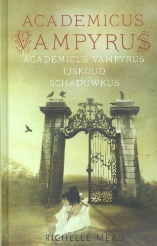 Academicus Vampyrus: bevat : Academicus Vampyrus , IJskoud Schaduwkus