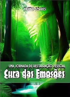 Livro Cura das Emoções: Uma Jornada de Restauração Pessoal