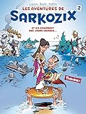 Aventures de Sarkozix T02: Et ils coulèrent... (DELC.HUMOUR RIR) (French Edition) by 