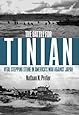 The Battle for Tinian: Vital Stepping Stone in America's War Against Japan