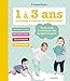 1 à 3 ans, la grande aventure de l'autonomie! (Famille complice) (French Edition) by 