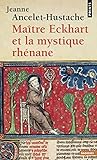 Ma+tre Eckhart Et La Mystique Rh'nane (English and French Edition) by 