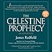 The Celestine Prophecy: An Adventure by 
