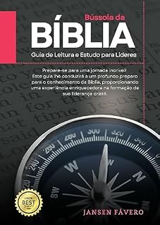 Livro BÚSSOLA DA BÍBLIA: Guia de Leitura e Estudo para Líderes