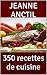 350 recettes de cuisine (French Edition) by 