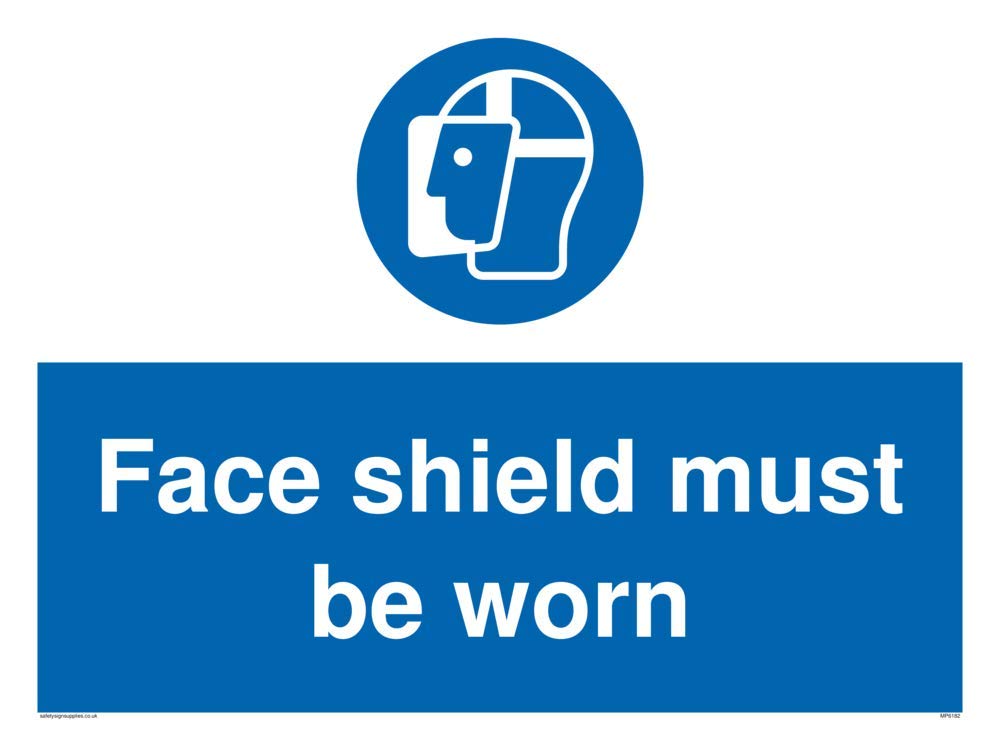 Face shield must be worn sign