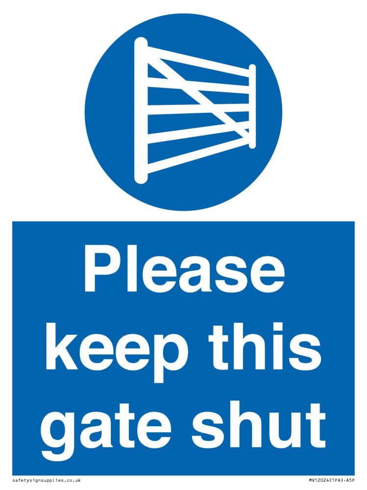 Please keep this gate shut Sign - 150x200mm - A5P
