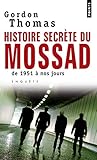 Histoire Secr?te Du Mossad. De 1951 ? Nos Jours (French Edition) by
