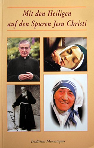 Mit den Heiligen auf den Spuren Jesu Christi