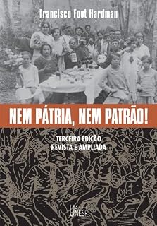 Livro Nem Pátria, Nem Patrão - Memória Operária, Cultura e Literatura no Brasil