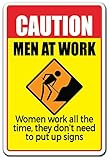 CAUTION, MEN AT WORK Sign women work warning