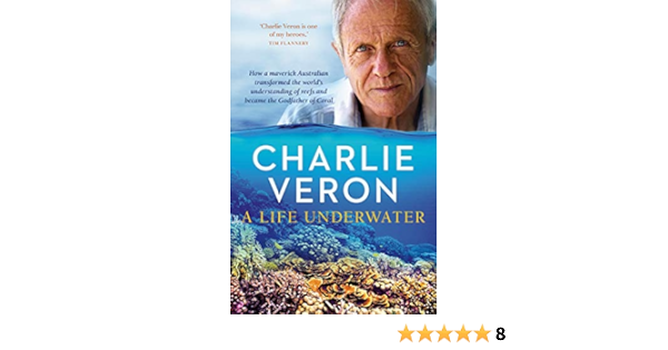 A Life Underwater Veron Charlie Amazon Com