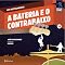 Livro A Bateria e o Contrabaixo (Um Instrumento Livro 14)