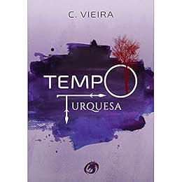 Tempo Turquesa por [Vieira, C.]