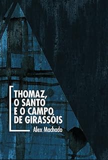 Livro Thomaz, o Santo e o campo de girassóis