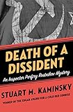 Death of a Dissident (Inspector Porfiry Rostnikov Mysteries Book 1) by Stuart M. Kaminsky