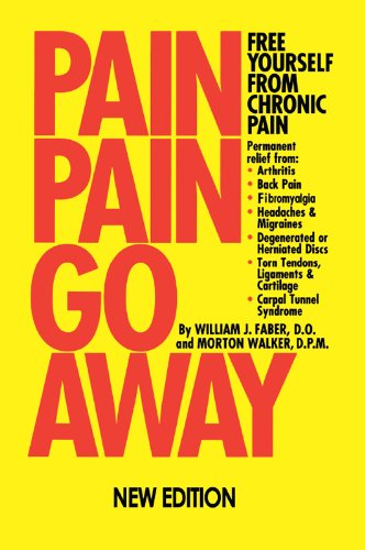 Pain Pain Go Away by William J. Faber