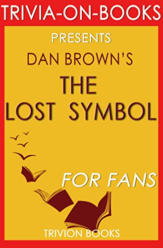 Trivia: The Lost Symbol by Dan Brown (Trivia-On-Books)