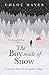 The Boy Made of Snow by Chloe Mayer
