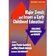Major Trends and Issues in Early Childhood Education: Challenges, Controversies, and Insights (Early Childhood Education Series)
