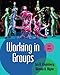 Working in Groups (6th Edition)