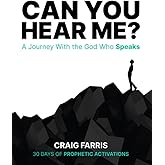 Can You Hear Me?: A Journey With the God Who Speaks
