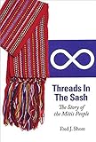 Threads in the Sash: The Story of the Metis People by