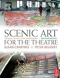 Scenic Art for the Theatre : History, Tools, and Techniques, Crabtree, Susan and Beudert, Peter, 0240804627