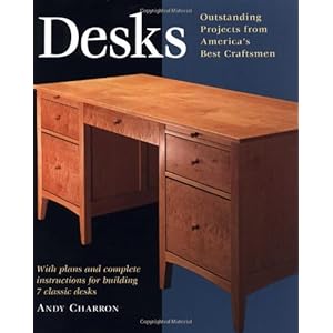 Desks: With Plans and Complete Instructions for Building Seven Classic Desks (Projects Book)