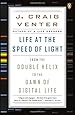 Life at the Speed of Light: From the Double Helix to the Dawn of Digital Life