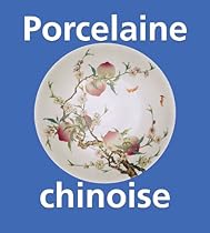 Porcelaine chinoise (French Edition)