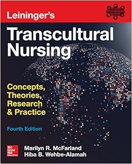 Leininger's Transcultural Nursing: Concepts, Theories, Research ...