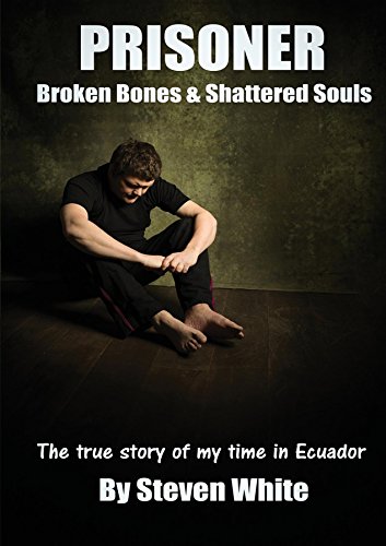 Prisoner: Broken Bones & Shattered Souls by White David Steven