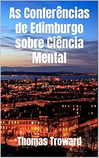 Livro As Conferências de Edimburgo sobre Ciência Mental