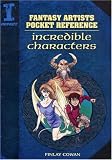 Fantasy Artist's Pocket Reference: Incredible Characters