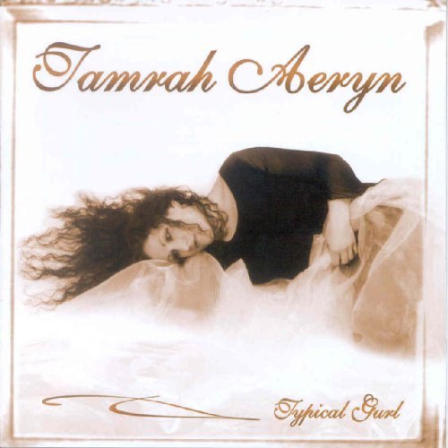 Typical Gurl by Tamrah Aeryn